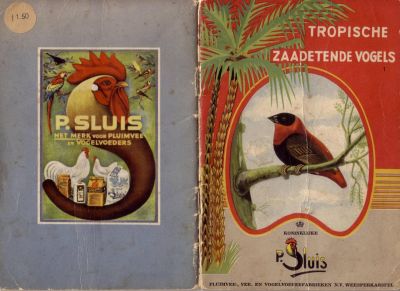 P. Sluis, fabriek pluimvee-, vee- en vogelvoeder 
Aangaande 'Tropishe zaadetende vogels'
Keywords: Geinbrug;Driemond;Sluis,pluimvee;vee;vogel;voeder;reclame